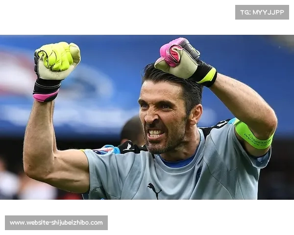 布冯坚持真爱足球目标续约职业生涯展现传奇精神 布冯坚持真爱足球目标续约职业生涯展现传奇精神